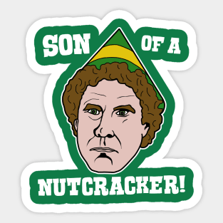 Son of a Nutcracker! - Elf Movie Quote Sticker